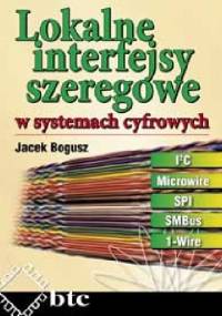 Lokalne interfejsy szeregowe w systemach cyfrowych - Jacek Bogusz