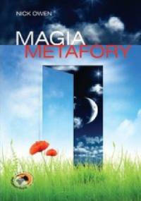 Magia metafory. 77 opowieści dla trenerów, nauczycieli i myślicieli - Nick Owen
