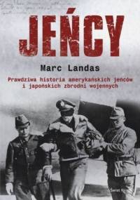 Jeńcy - Marc Landas