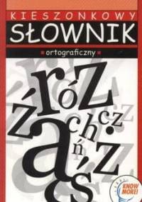 Kieszonkowy słownik ortograficzny - Dariusz Latoń, Arkadiusz Latusek