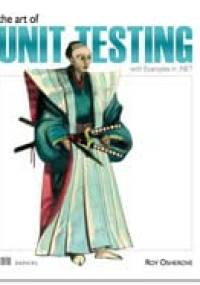 The Art of Unit Testing - Roy Osherove