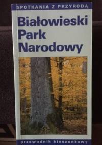 Białowieski Park Narodowy - Czesław Okołów, Grzegorz Okołów