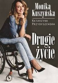 Drugie życie - Katarzyna Przybyszewska, Monika Kuszyńska