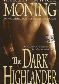 The Dark Highlander - Karen Marie Moning