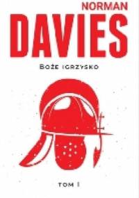 Boże igrzysko. Tom I. - Norman Davies