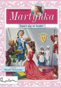 Martynka bawi się w teatr - Gilbert Delahaye