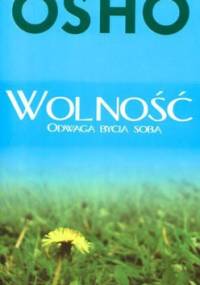 Wolność. Odwaga bycia sobą - Osho