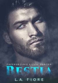 Bestia. Przebudzenie Lizzie Danton - L.A. Fiore