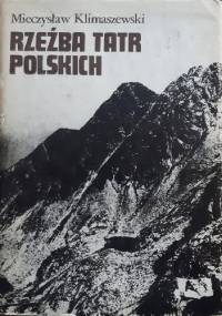 Rzeźba Tatr Polskich - Mieczysław Klimaszewski