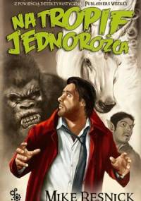 Na tropie jednorożca - Mike Resnick