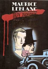 Trzy zbrodnie Arsena Lupin - Maurice Leblanc
