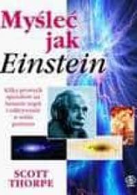 Myśleć jak Einstein - Scott Thorpe