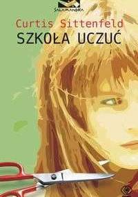 Szkoła uczuć - Curtis Sittenfeld