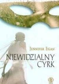 Niewidzialny cyrk - Jennifer Egan