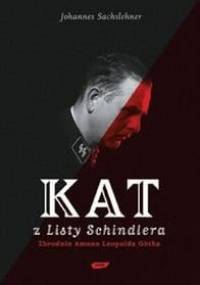 Kat z "Listy Schindlera" - Johannes Sachslehner