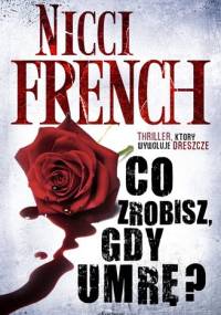 Co zrobisz, gdy umrę? - Nicci French