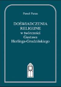 Doświadczenia religijne w twórczości Gustawa Herlinga-Grudzińskiego - Paweł Panas