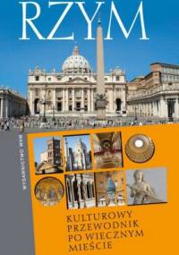 Rzym. Kulturowy przewodnik po Wiecznym Mieście - Jan Gać