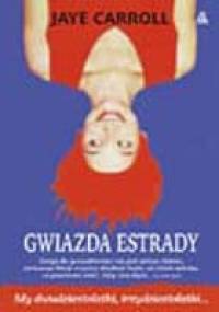 Gwiazda estrady - Jaye Carroll