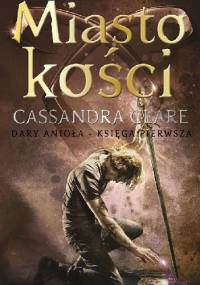 Miasto kości - Cassandra Clare