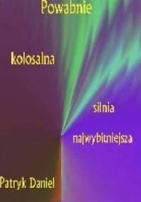Powabnie kolosalna silnia najwybitniejsza - Patryk Garkowski
