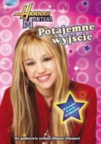 Hannah Montana. Potajemne wyjście - praca zbiorowa