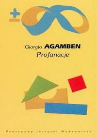 Profanacje - Giorgio Agamben
