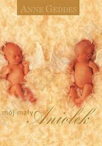 Mój mały Aniołek - Anne Geddes