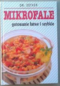 MIKROFALE gotowanie łatwe i szybkie - August Oetker