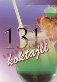 131 legendarnych koktajli - praca zbiorowa