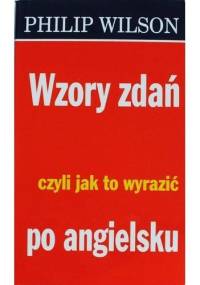 Wzory zdań, czyli jak to wyrazić po angielsku - Stanisław P. Kaczmarski