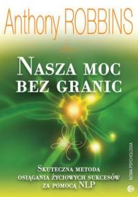 Nasza moc bez granic - Anthony Robbins