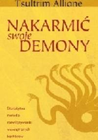 Nakarmić swoje demony - Tsultrim Allione