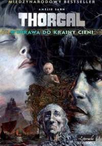 Thorgal. Wyprawa do Krainy Cieni - Amélie Sarn