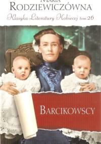 Barcikowscy - Maria Rodziewiczówna