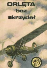 Orlęta bez skrzydeł - Bohdan Zakrzewski