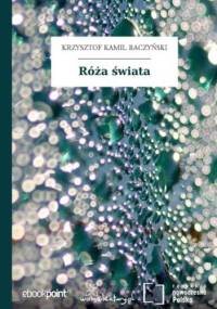 Róża świata - Kamil Baczyński Krzysztof