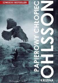 Papierowy chłopiec - Kristina Ohlsson