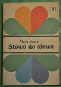 Słowo do słowa - Maria Nagajowa