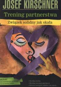 Trening partnerstwa. Związek solidny jak skała - Josef Kirschner