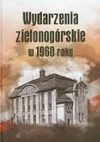 Wydarzenia zielonogórskie w 1960 roku - Tadeusz Dzwonkowski