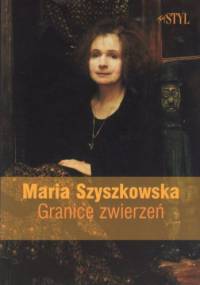 Granice zwierzeń - Maria Szyszkowska