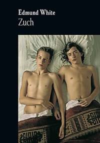 Zuch - Edmund White