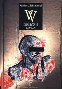 W obliczu końca - Marian Zdziechowski