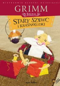 Baśnie. Stary szewc i krasnoludki - Jacob Grimm, Wilhelm Grimm
