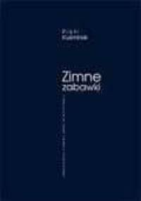 Zimne zabawki - Piotr Kuśmirek