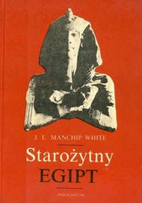 Starożytny Egipt - Jon Manchip White
