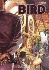 Bird, t.1: Tatuaż - Carlos Trillo, Juan Bobillo
