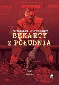 Bękarty z południa: Na boisku - Jason Aaron, Jason Latour