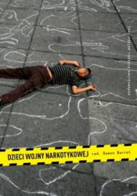 Dzieci wojny narkotykowej - praca zbiorowa